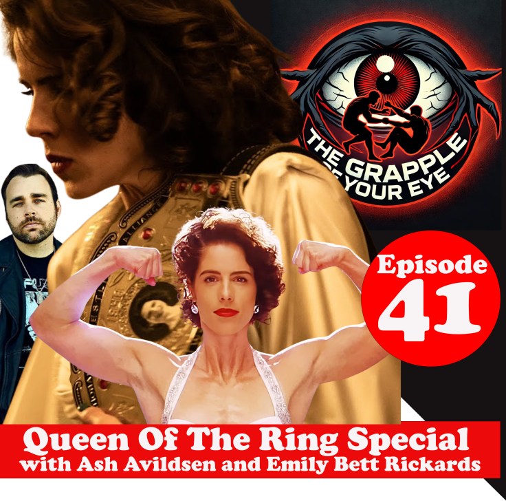 Ep. 41: Queen of the Ring Movie Special (with Ash Avildsen and Emily Bett&nbsp;Rickards)
