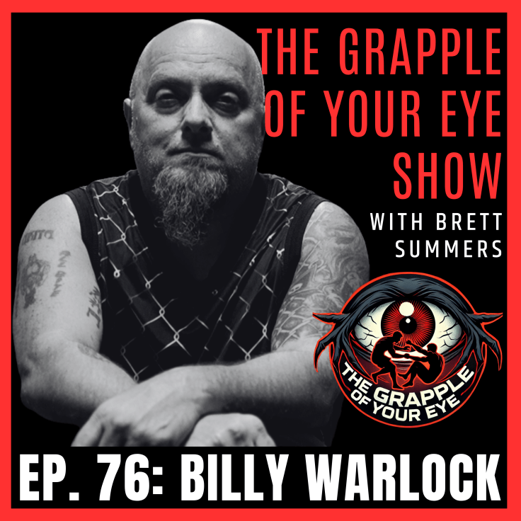 Ep. 76: Billy Warlock –  From Kajukenbo to Catch Wrestling &&nbsp;Beyond!