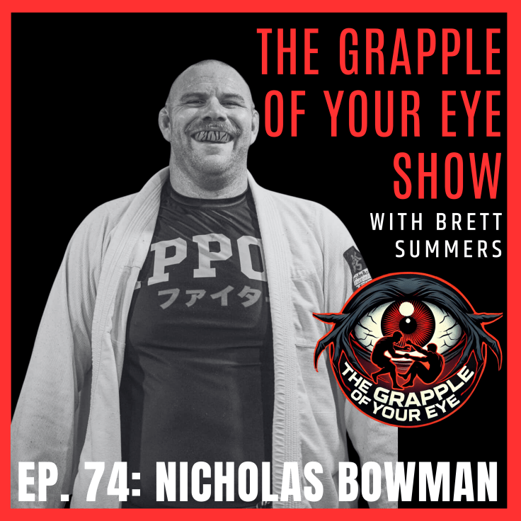 Ep. 74: Nicholas Bowman – BJJ Brown Belt and developer of Big Boy Work&nbsp;Shops!