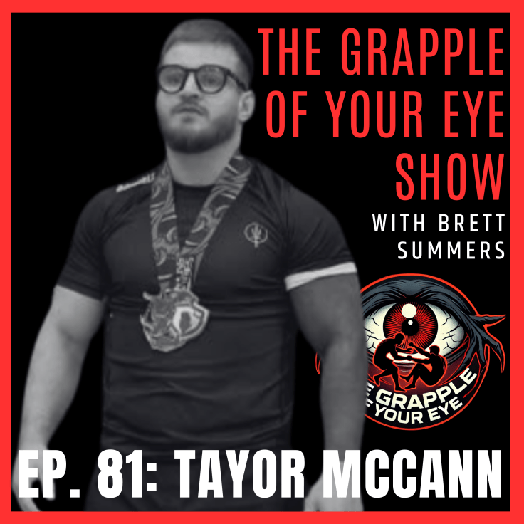 Ep. 81: Taylor McCann- Evolution of a Grappler – Wrestling to BJJ to&nbsp;Catch
