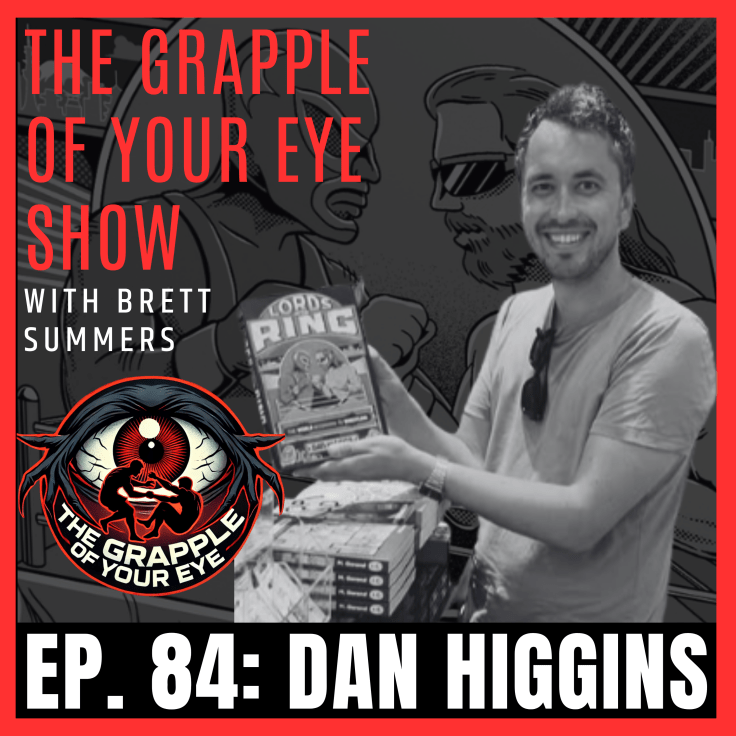 Ep. 84: Dan Higgins, author “Lords of the Ring: The World According to Wrestling”