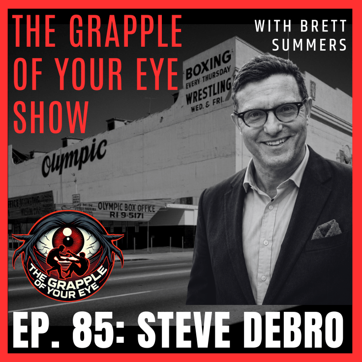 Ep. 85: Steve DeBro – Writer and Director of 18th & Grand: The Olympic Auditorium&nbsp;Story!