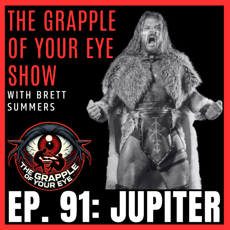 Ep. 91: Jupiter – He Started Wrestling in His 30s… Now He’s an International Pro&nbsp;Wrestler!