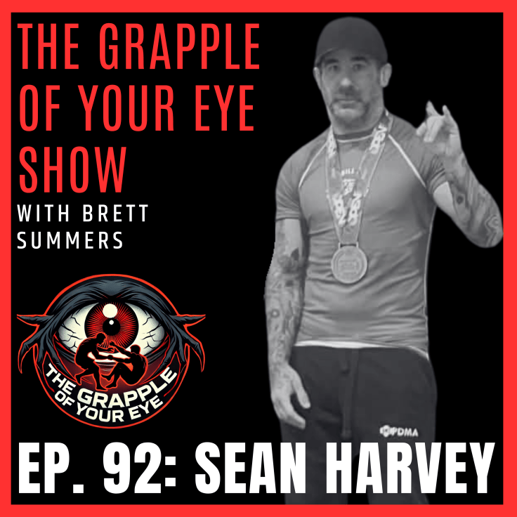 Ep. 92: Sean Harvey – BJJ and Mental Health! The Fights You Don’t&nbsp;See!